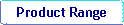 Product Range